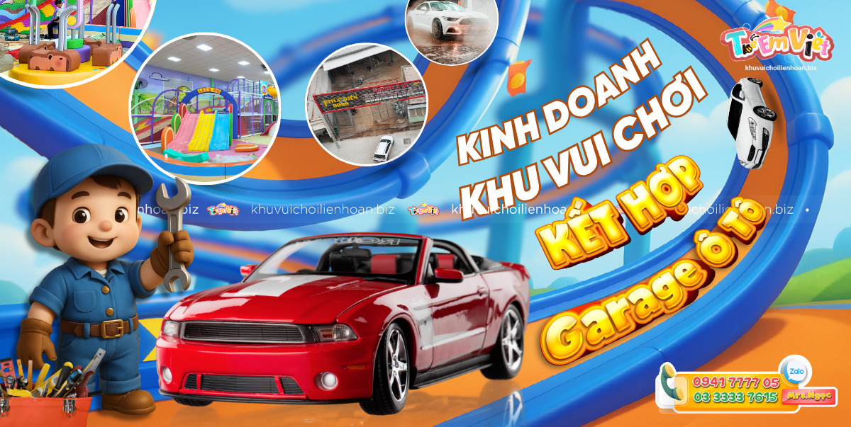 Kinh doanh khu vui chơi kết hợp garage ô tô