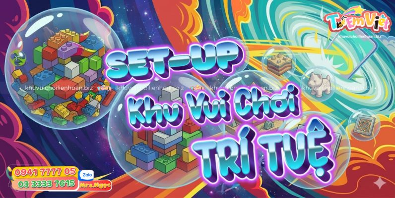 TUYỆT CHIÊU SETUP KHU VUI CHƠI TRÍ TUỆ.jpg