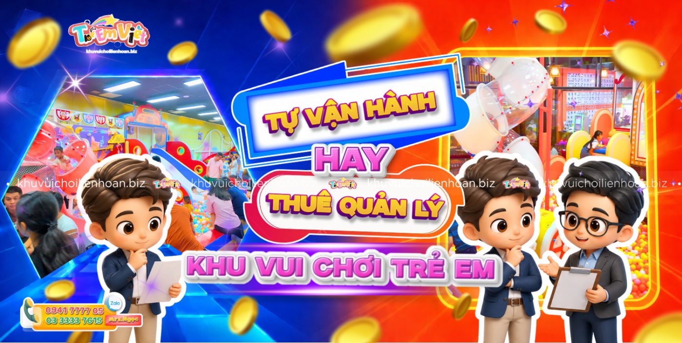 Banner Tự vận hành hay thuê quản lý khu vui chơi trẻ em