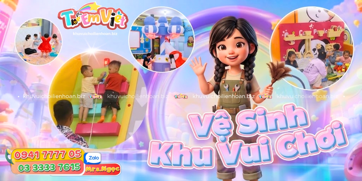 Vệ Sinh Khu Vui Chơi Trẻ Em